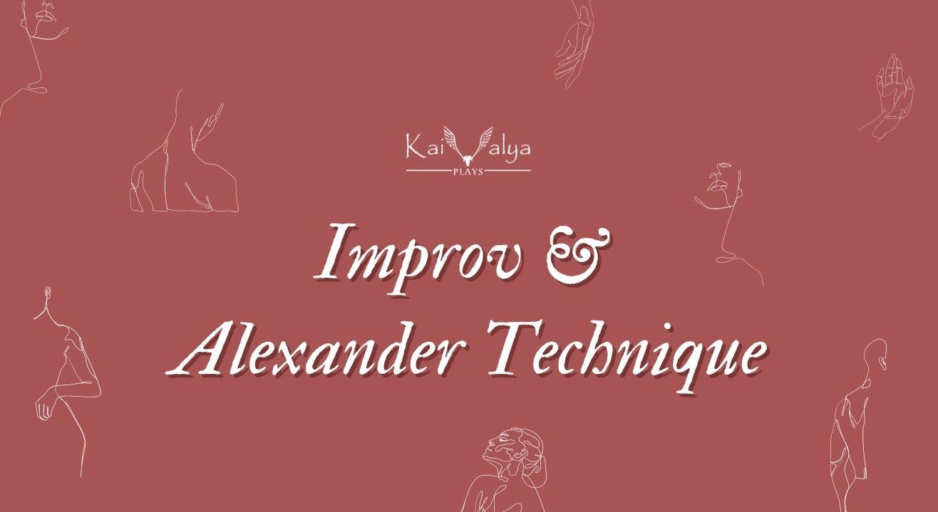 Improv & Alexander Technique