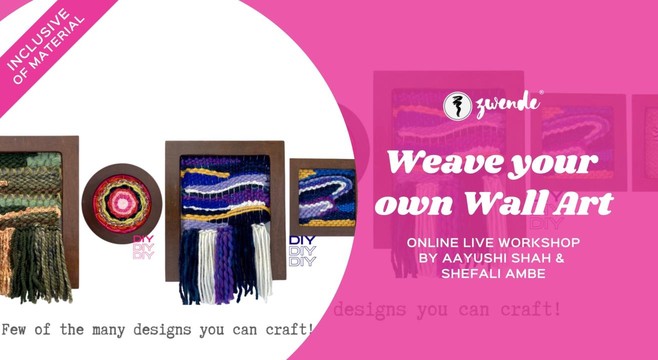 Weave your own Wall Art [Online Live Workshop - Material Kit Available]