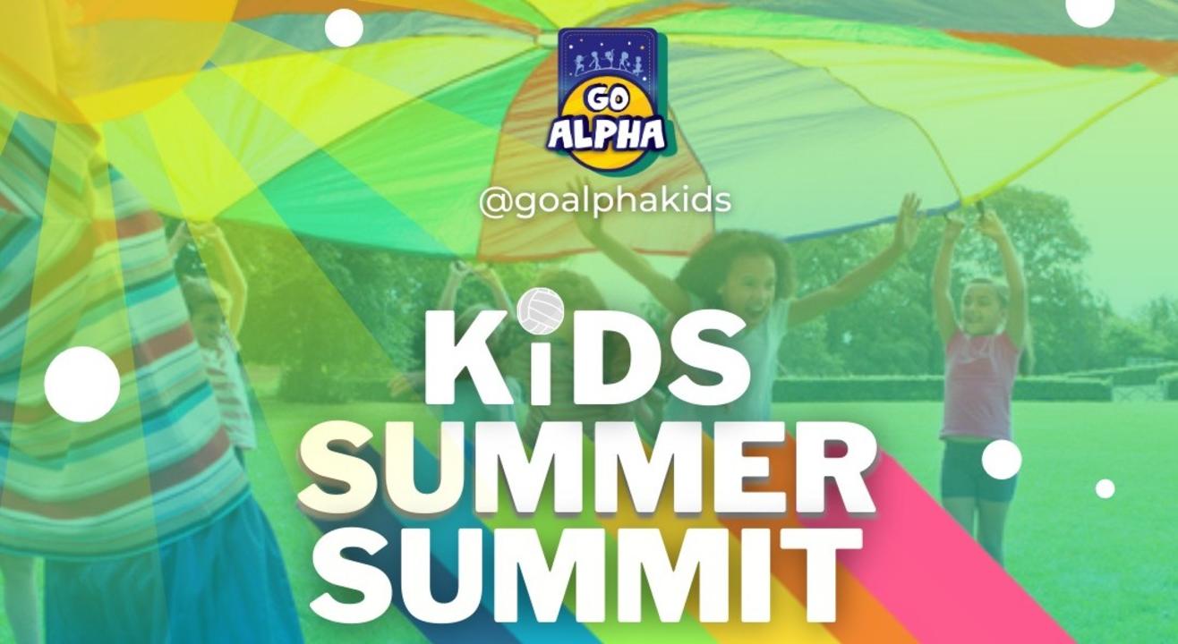 Go Alpha- Kids Summer Summit