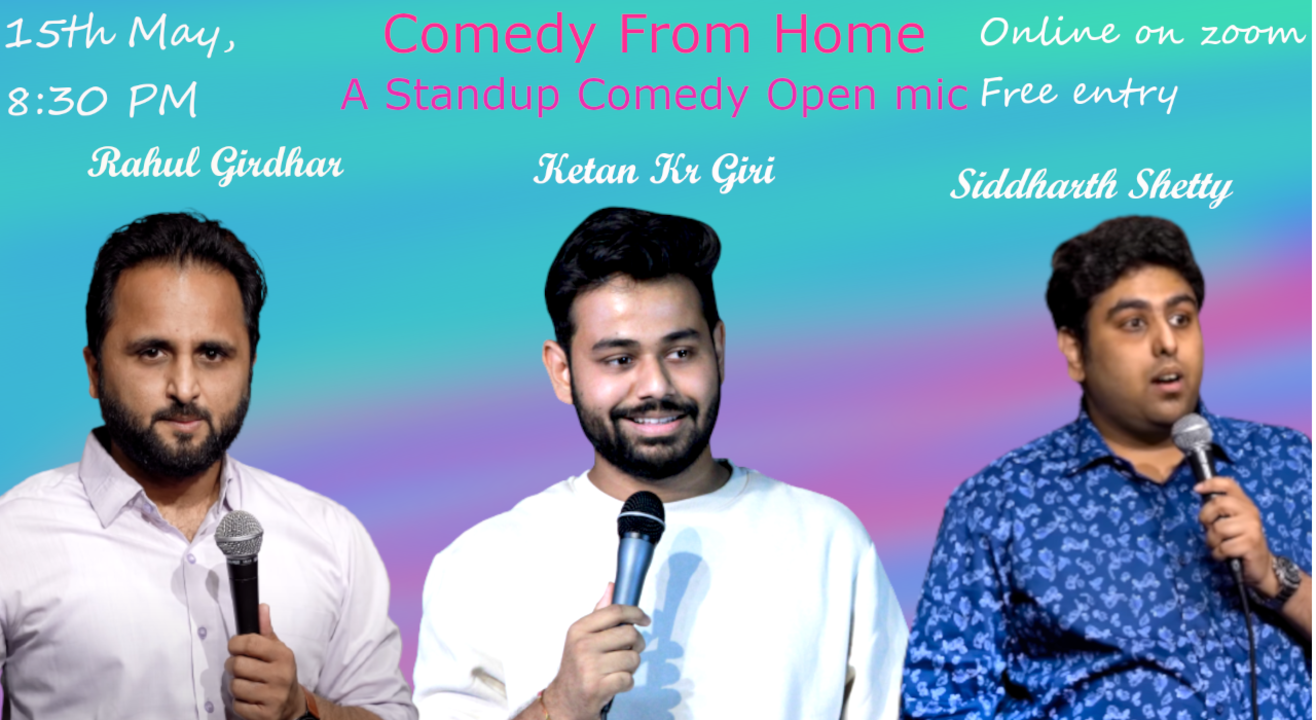 Comedy From home by Machao open mic With: Rahul Girdhar , Ketan KR Giri and Siddharth Shetty