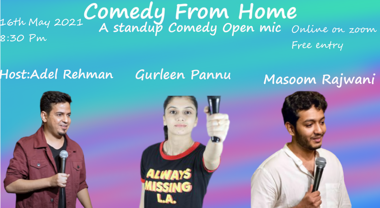 Comedy From home by Machao open mic Hosted by Adel Rahman F.t  Gurleen Pannu And Masoom Rajwani