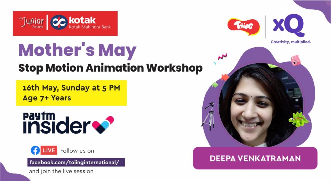 Mother's May Stop Motion Workshop | In Association with Kotak Mahindra Bank