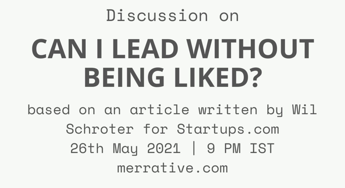 Discussion on 'Can I Lead Without Being Liked?' - article by Startups.com