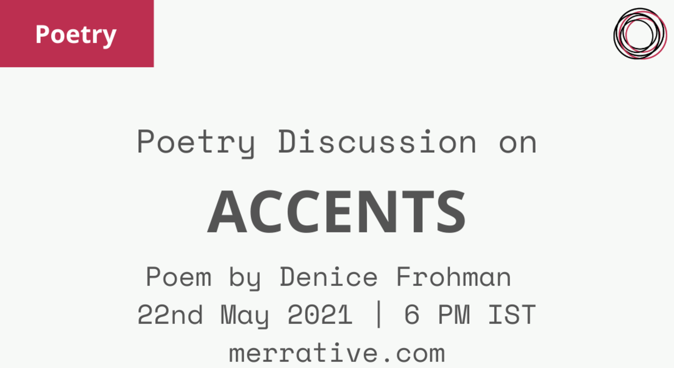 Poetry Discussion: Accents by Denice Frohman