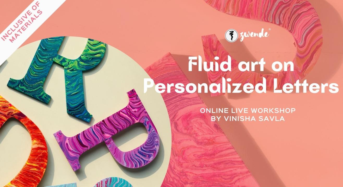 Fluid Art on Personalized Letters [Online Live Workshop - Inclusive of Materials]