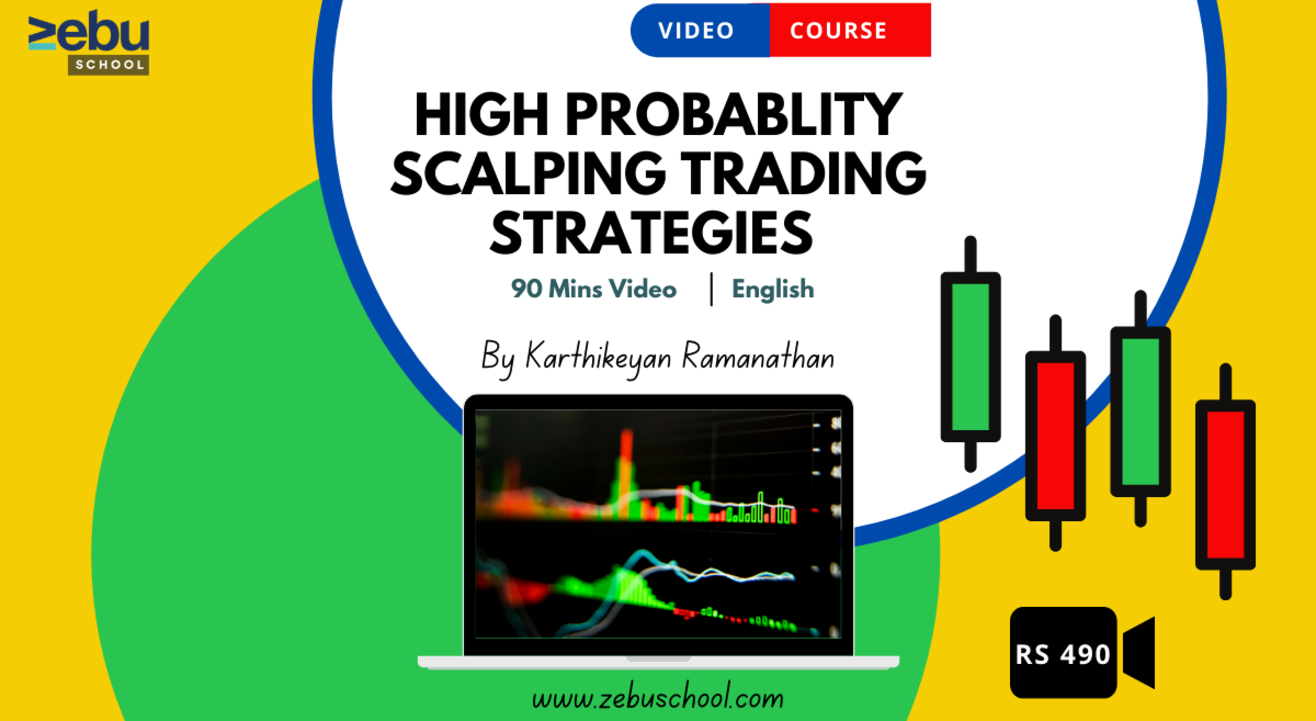 Zebu School | High Probability Scalping by Karthikeyan Ramanathan