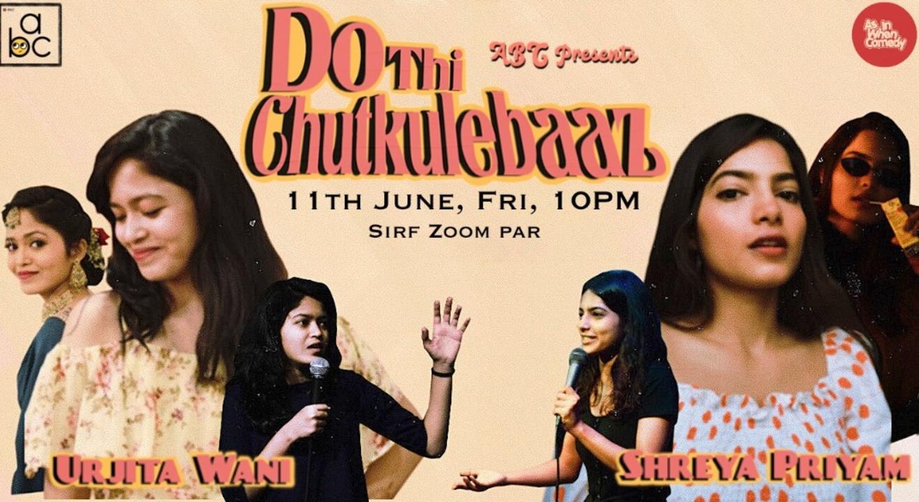 Do Thi Chutkulebaaz ft. Urjita Wani & Shreya Priyam