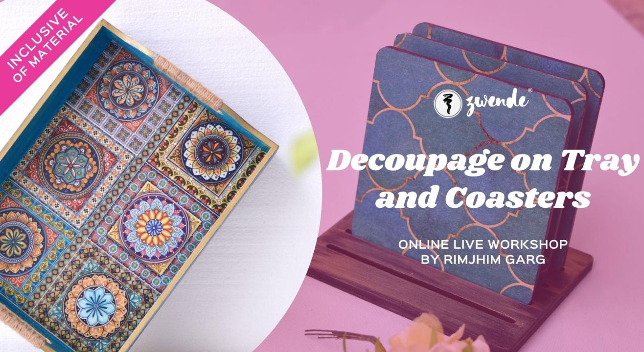 Decoupage on Tray and Coasters [Online Live Workshop - Inclusive of Materials]