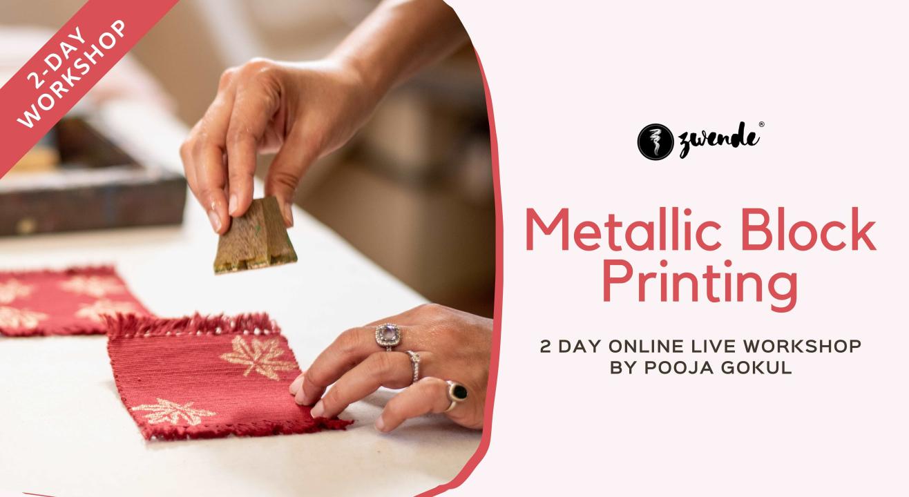 Metallic Block Printing  [Online live masterclass - Materials kit available]