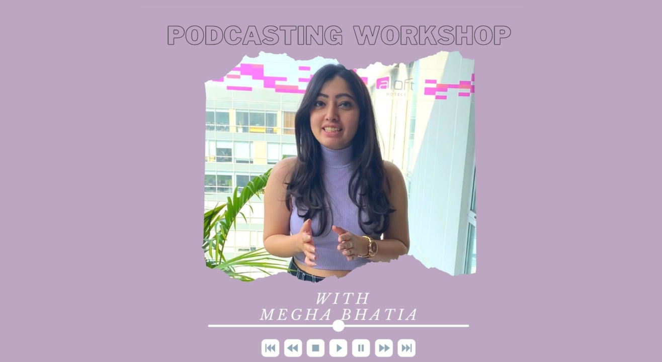 Podcasting Workshop for Beginners with Megha Bhatia