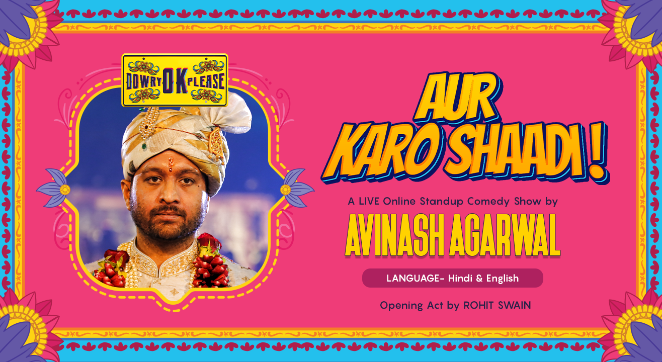 "AUR KARO SHAADI!" A Comedy Show in Hinglish 