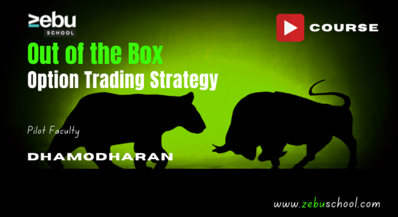 Zebu School | Out of the Box Option Trading Strategy