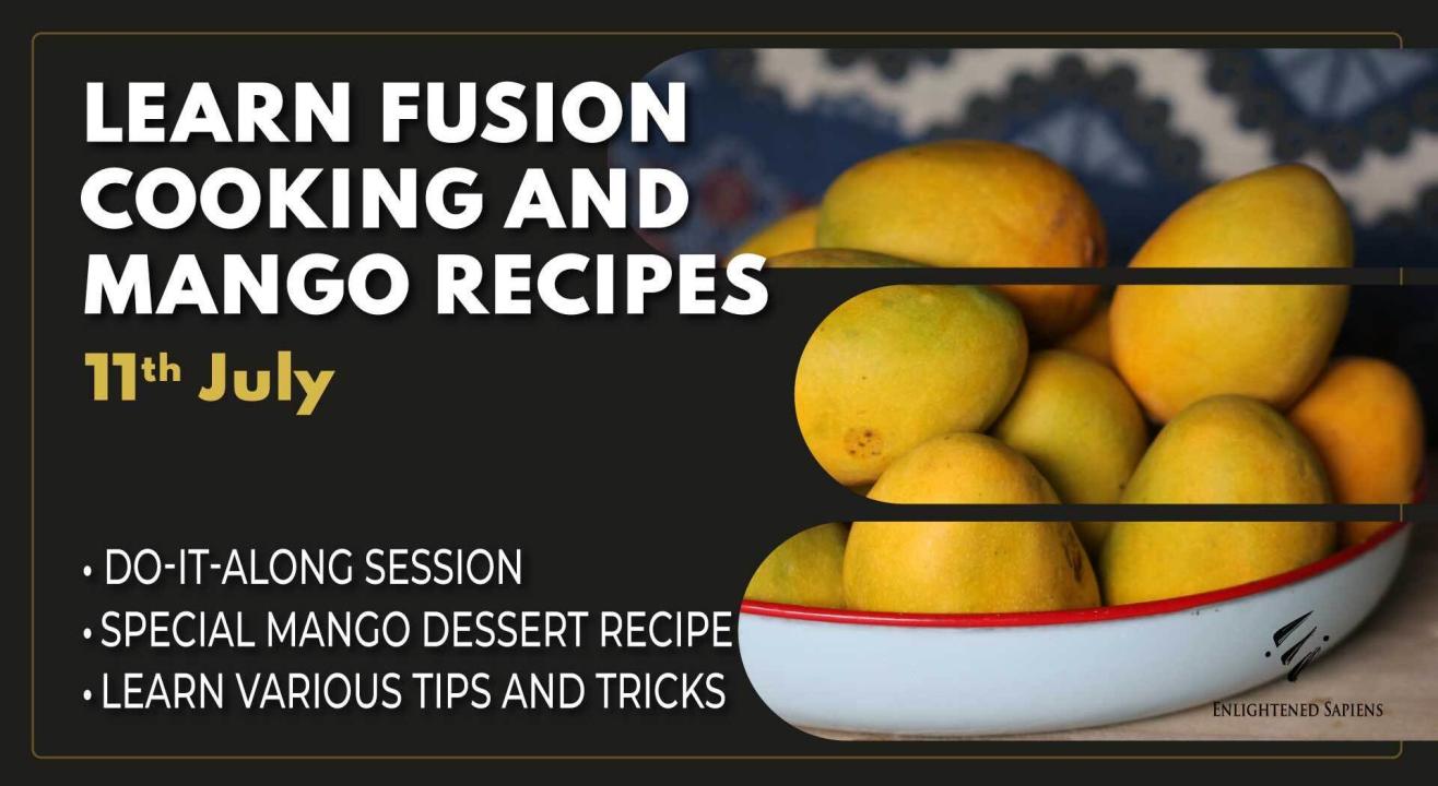 Learn Fusion Cooking and Mango Recipes