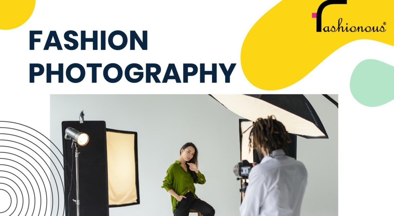 Basics of Fashion Photography - Online Workshop