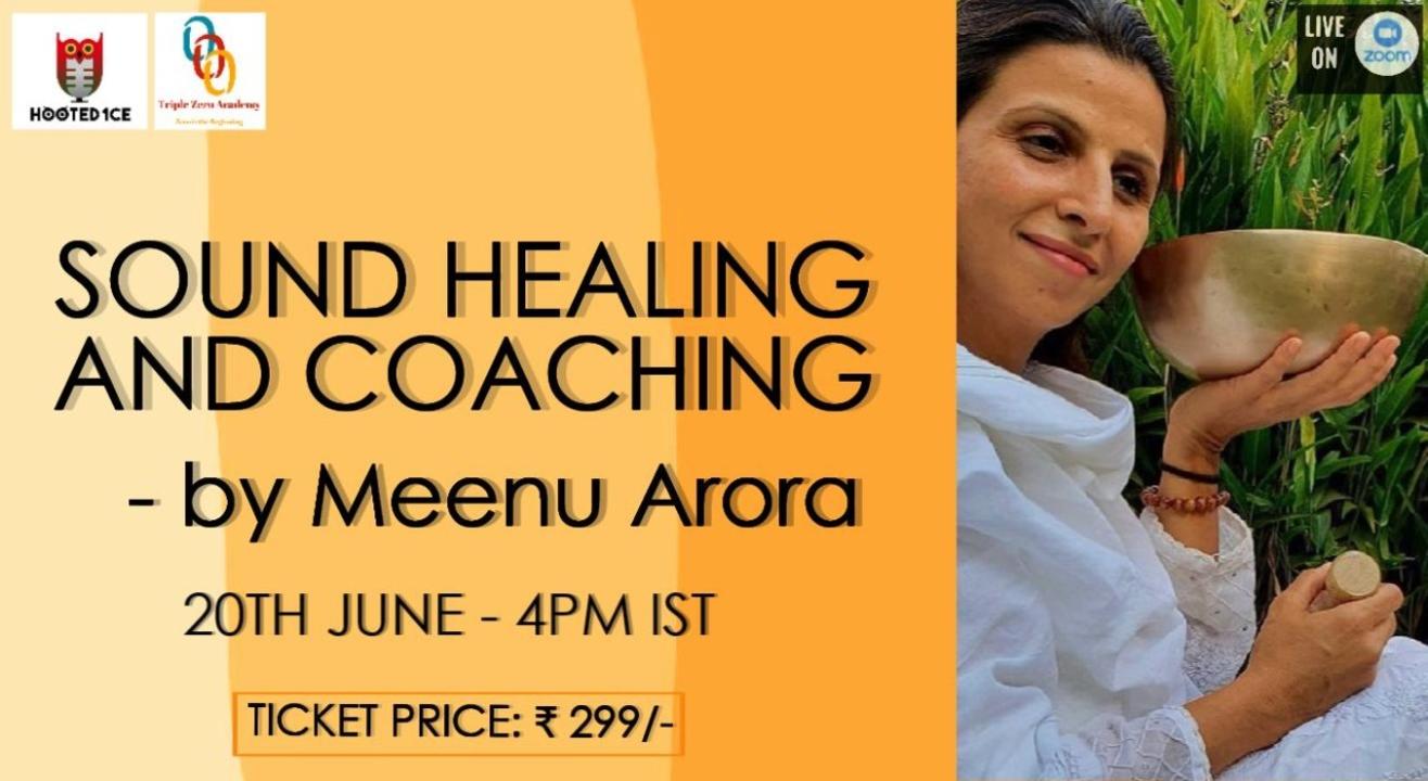 Sound Healing and Coaching by Meenu Arora 