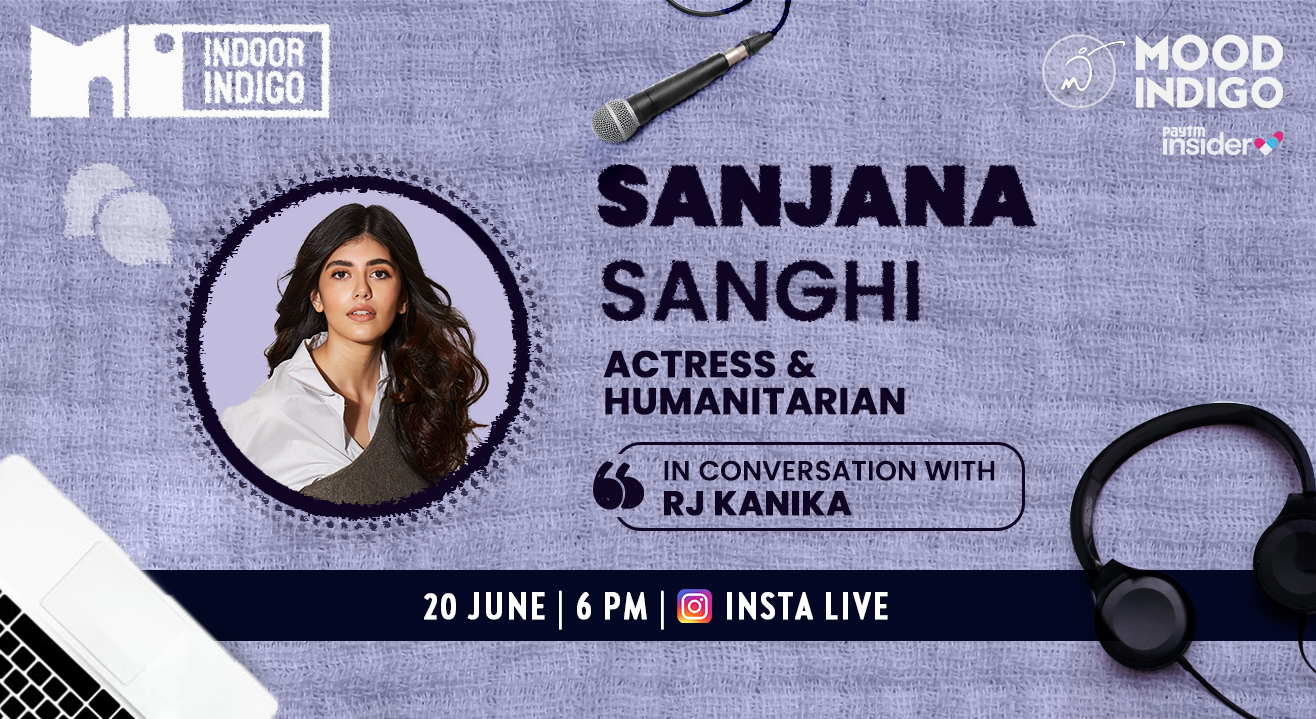 Mood Indigo goes live with Sanjana Sanghi