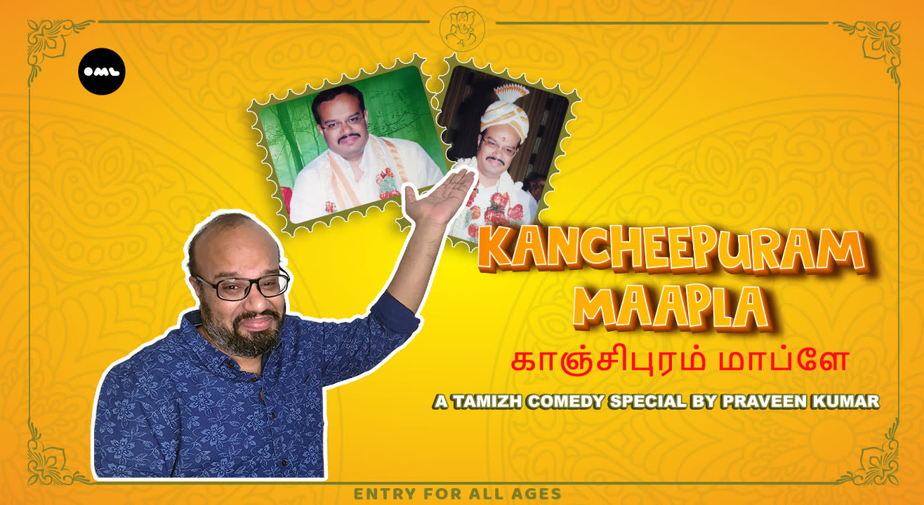 Kancheepuram Maapla - A Standup Comedy Special by Praveen Kumar