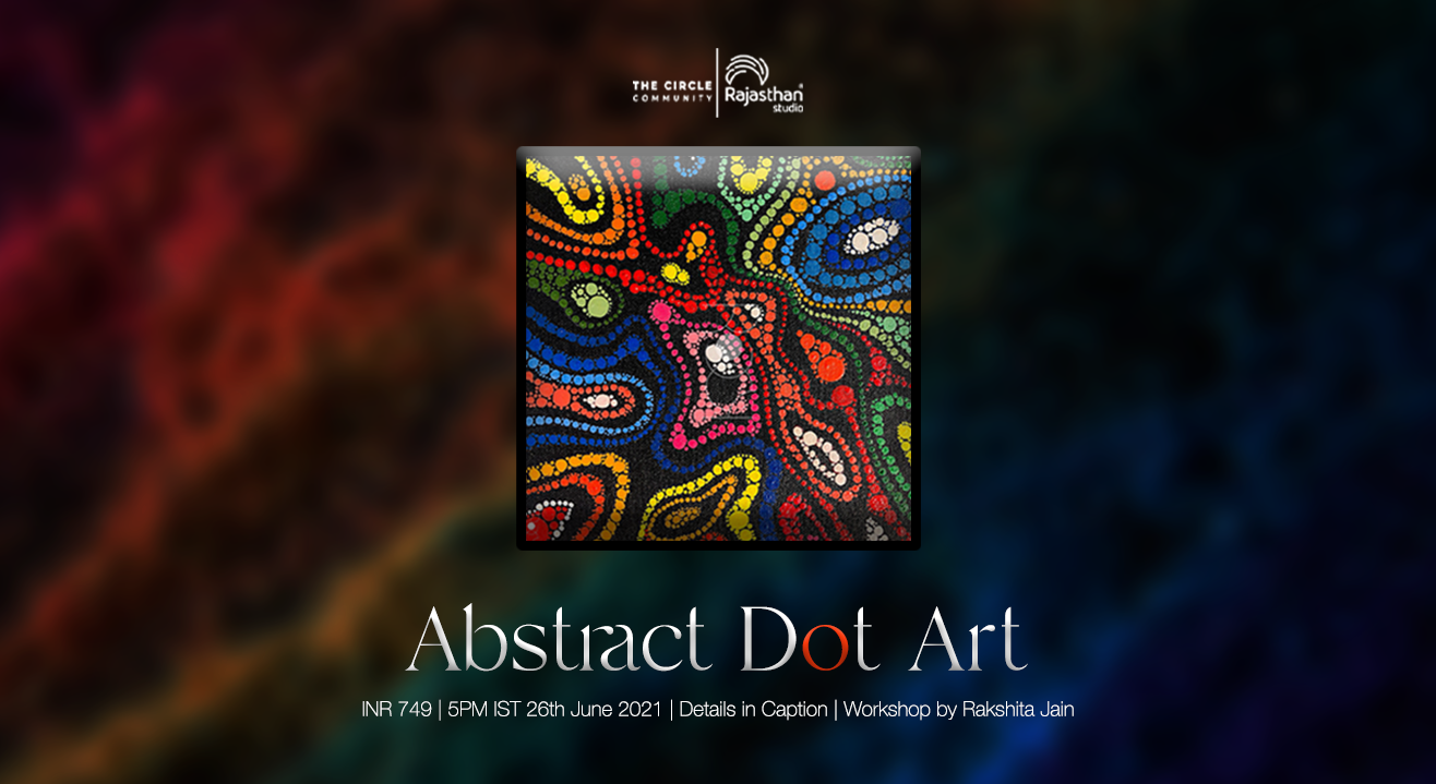 Abstract Dot Art Workshop By The Circle Community