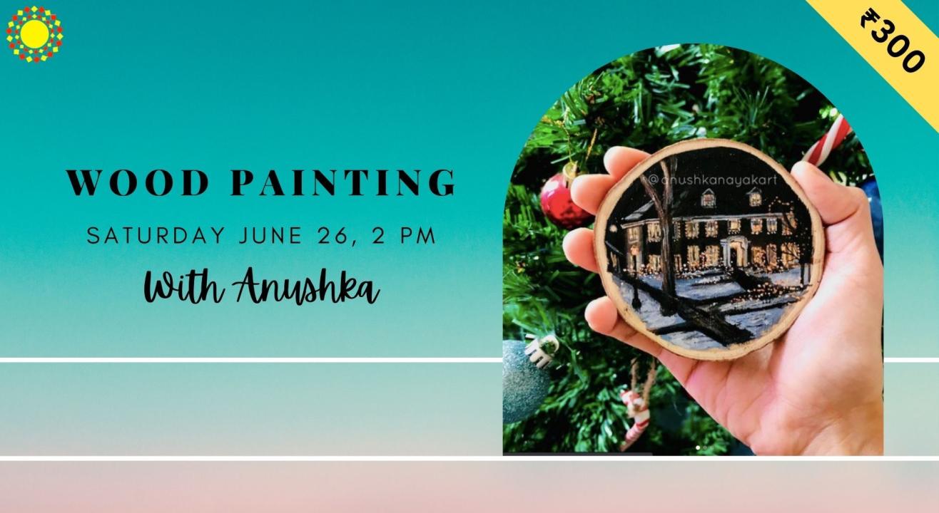 Wood Painting | June 26 at 2PM