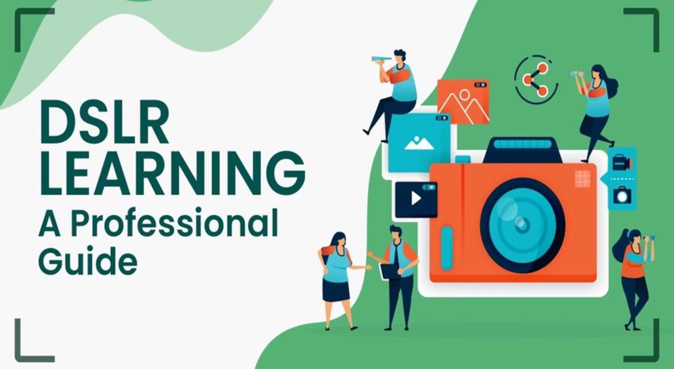 Dslr Learning:a Professional Guide