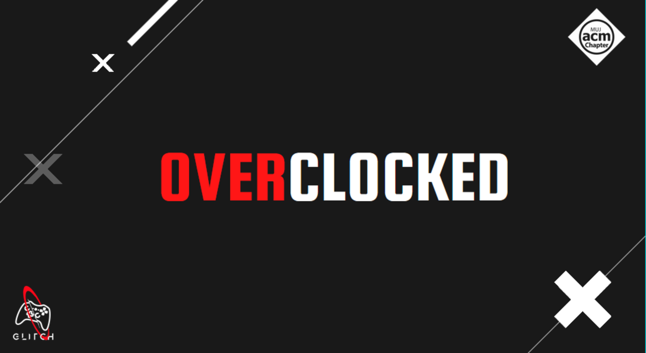 Overclocked | Valorant & BGMI | MUJ ACM x Glitch