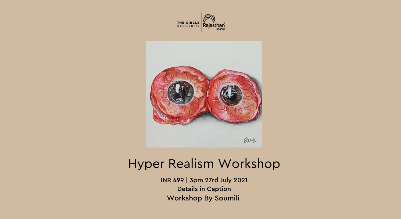 Hyper Realism Workshop by The Circle Community