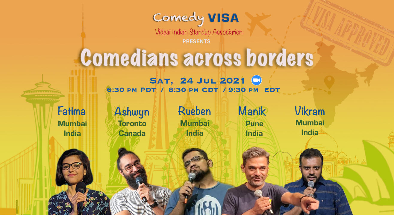 Comedians across borders by Comedy VISA | Sat, 24 Jul - 6:30 pm PDT / 8:30 pm CDT / 9:30 pm EDT