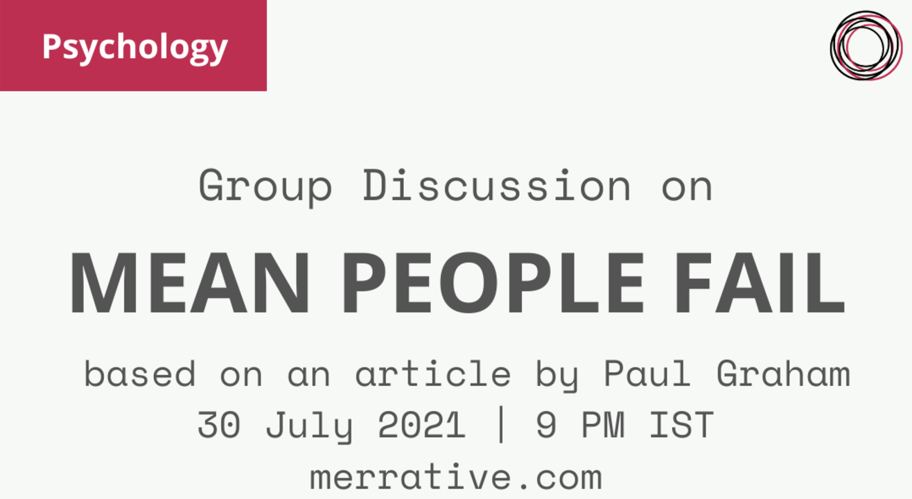 Group Discussion on "Mean People Fail" by Paul Graham