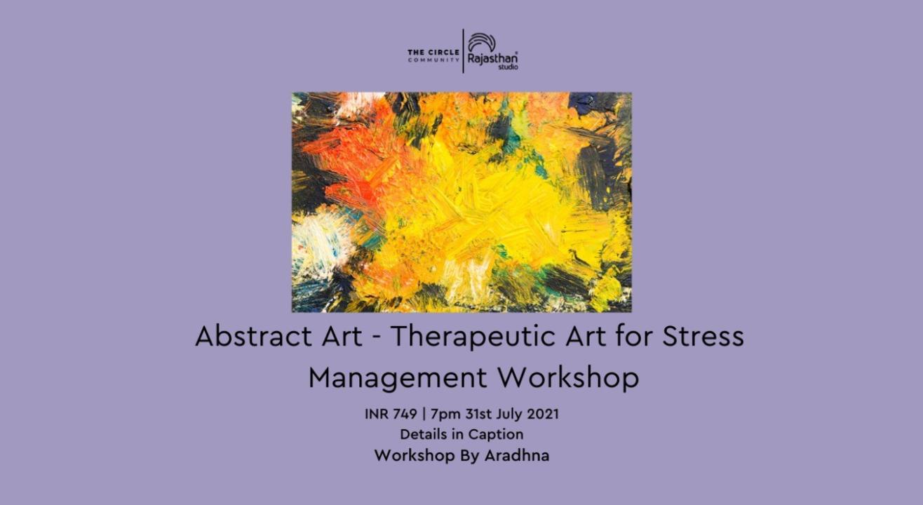 Abstract Art - Therapeutic art for stress management Workshop by The Circle Community