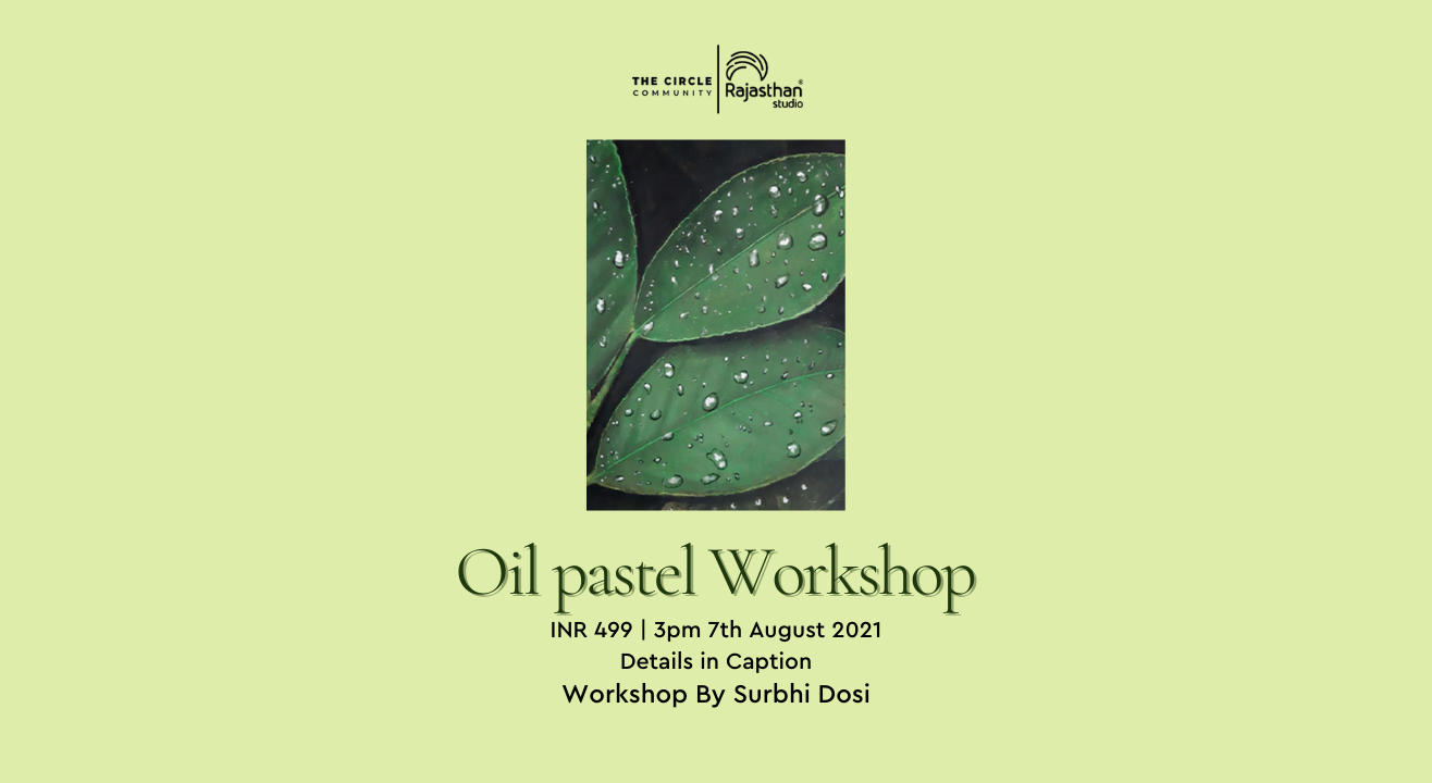 Oil Pastel Workshop by The Circle Community