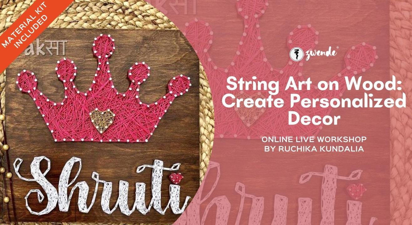 String Art on Wood - Create Personalized Decor [Online Live Workshop - Inclusive of Materials]