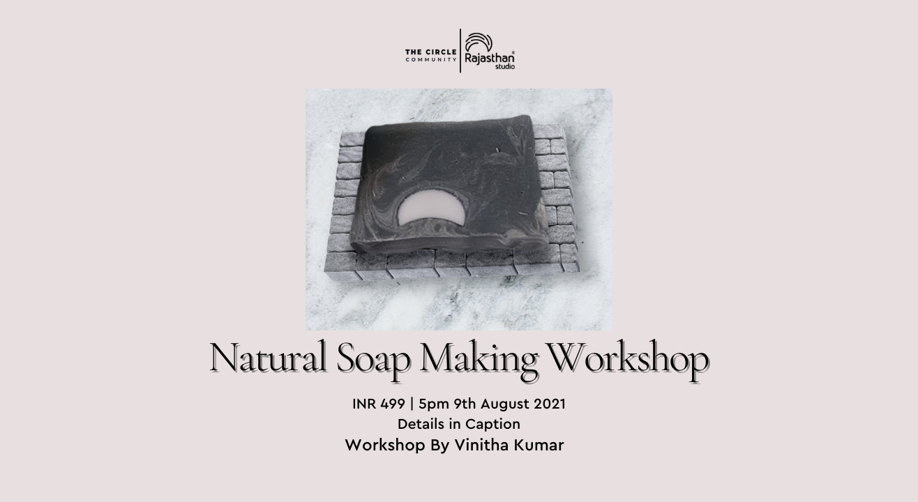 Natural Soap Making Workshop by The Circle Community