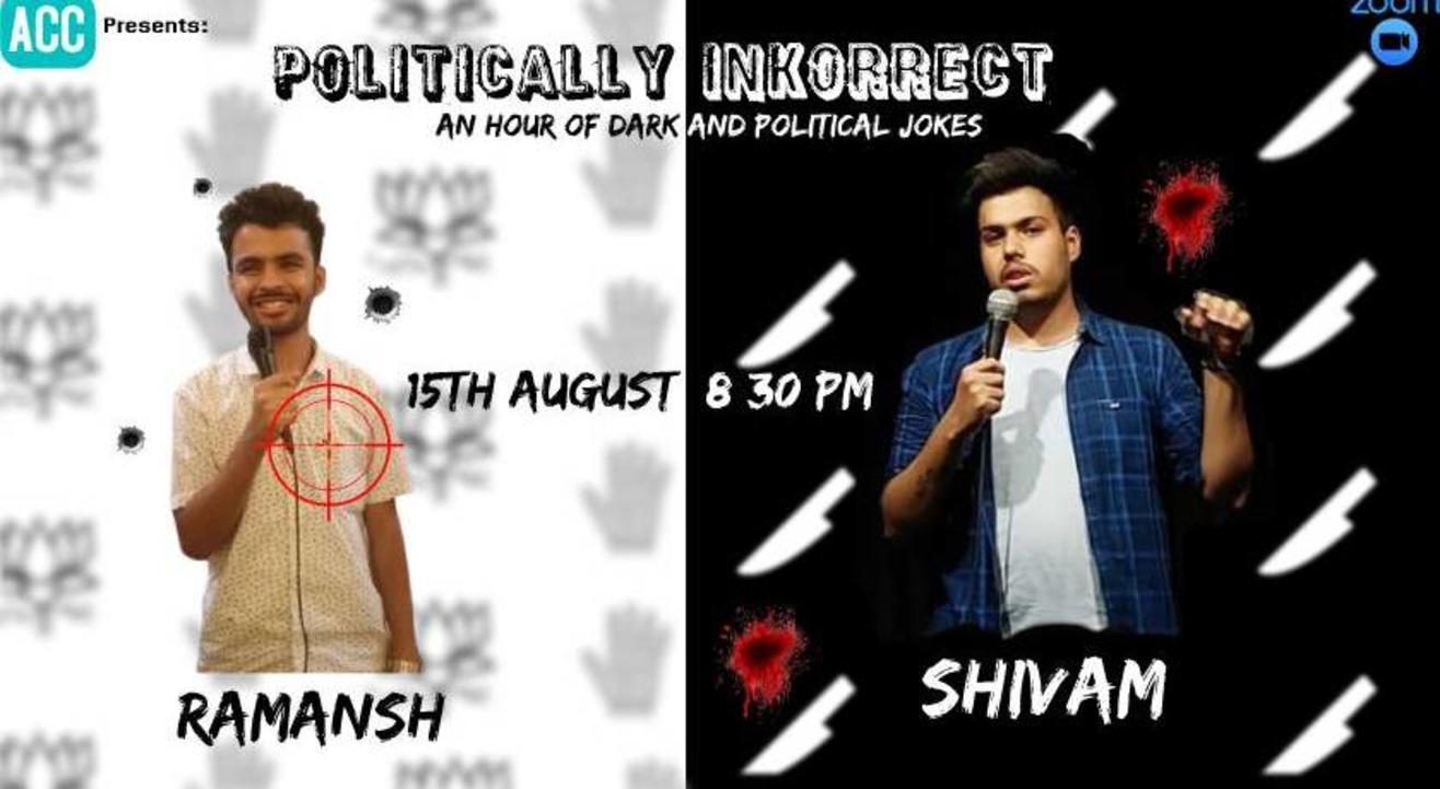 POLITICALLY INKORRECT- An hour of Political and Dark Jokes