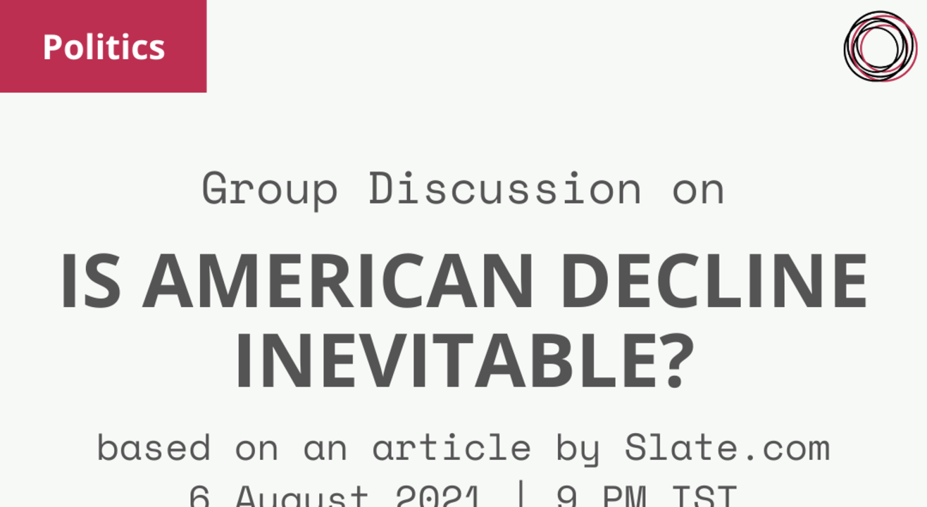 Group Discussion on 'Is American Decline Inevitable? - article by Slate.com