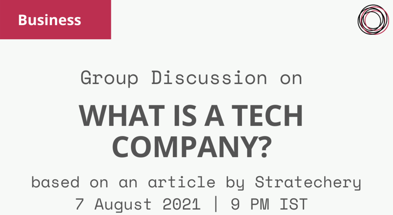 Group Discussion on 'What is a tech company?' - based article by Stratechery