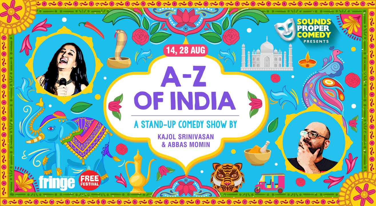 A-Z of India : Comedy by Kajol Srinivasan & Abbas Momin