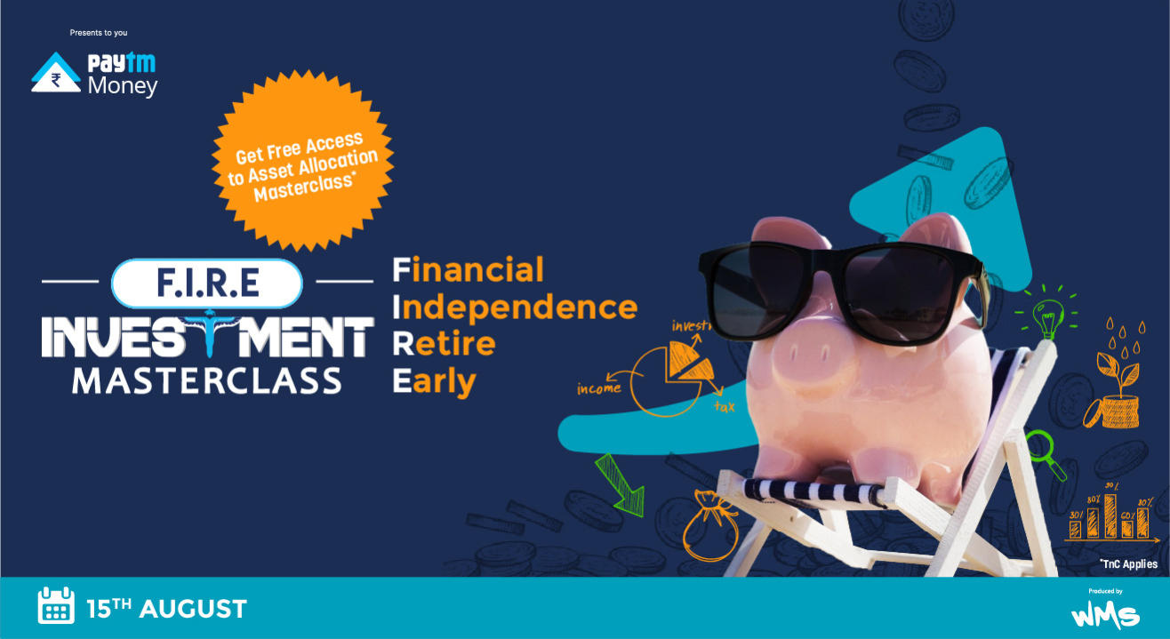 Financial Independence for Retiring Early Masterclass | Paytm Money