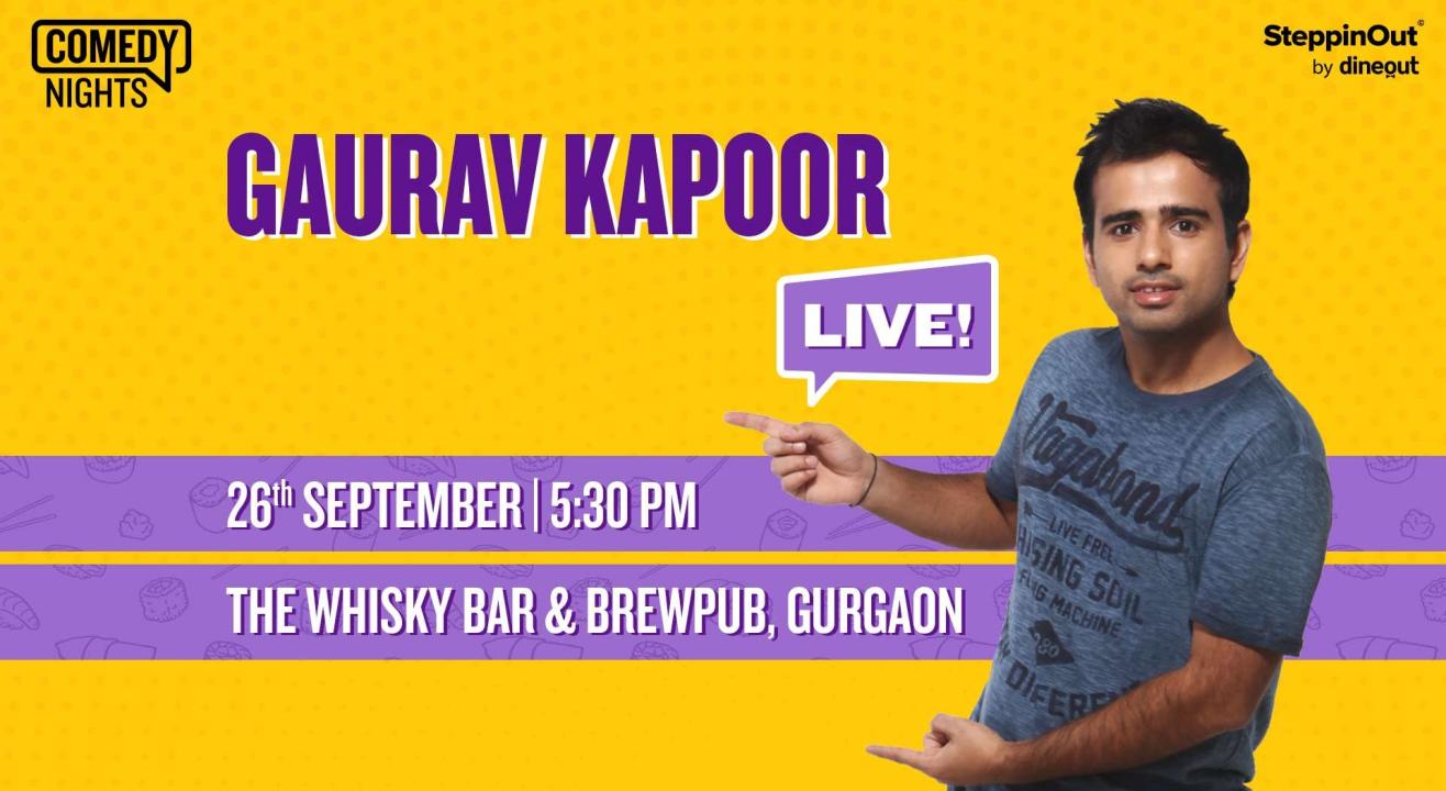 Gaurav Kapoor Live | Gurgaon