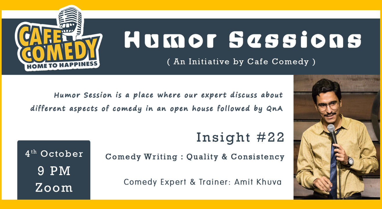 Comedy Writing : Quality & Consistency - Humor Session - Insight #22