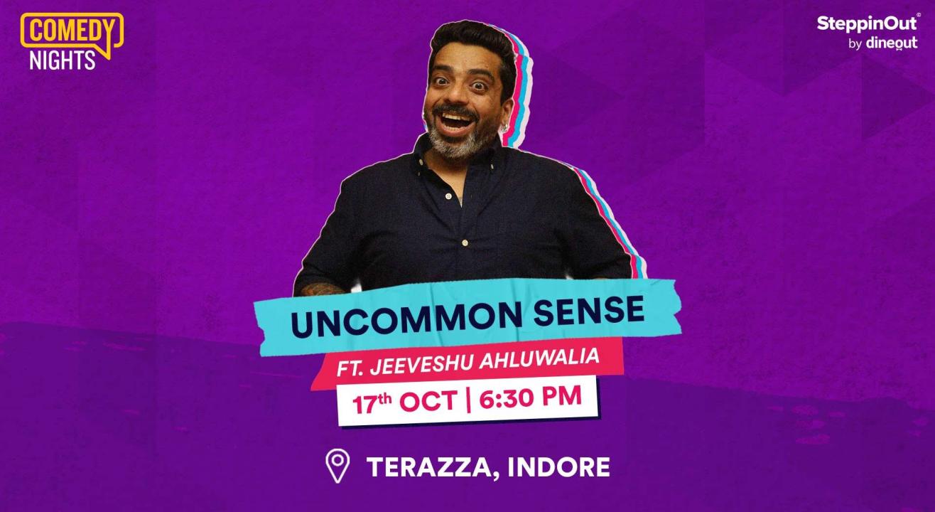 Uncommon Sense with Jeeveshu Ahluwalia | Indore