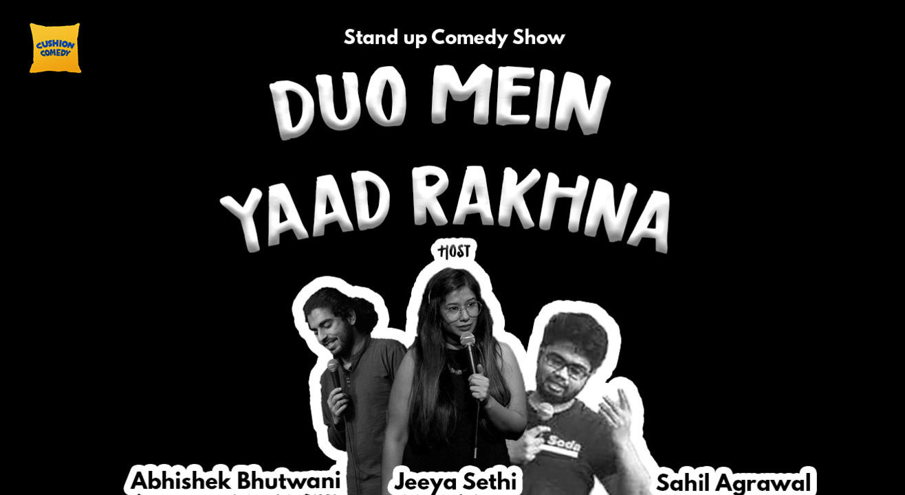 Duo mai yaad rakhna - A Standup Duo Show by Sahil Agarwal & Abhisekh Bhutwani