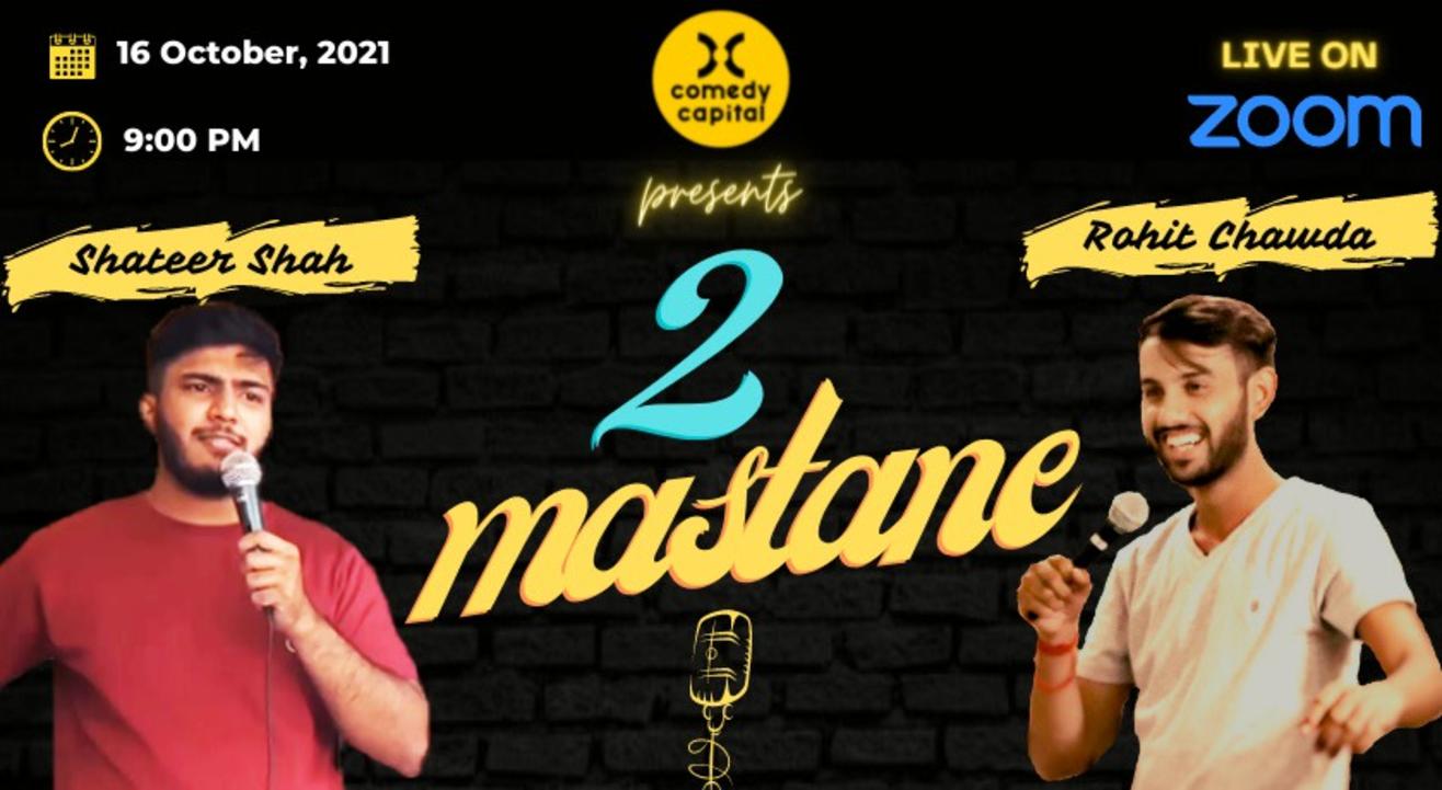 2 MASTANE | Stand-up Comedy Show ft. Shateer Shah & Rohit Pratap Singh Chawda