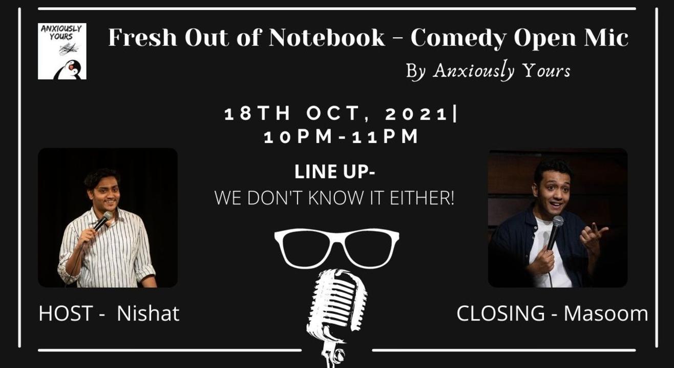 Fresh Out Of Notebook - Comedy Open Mic