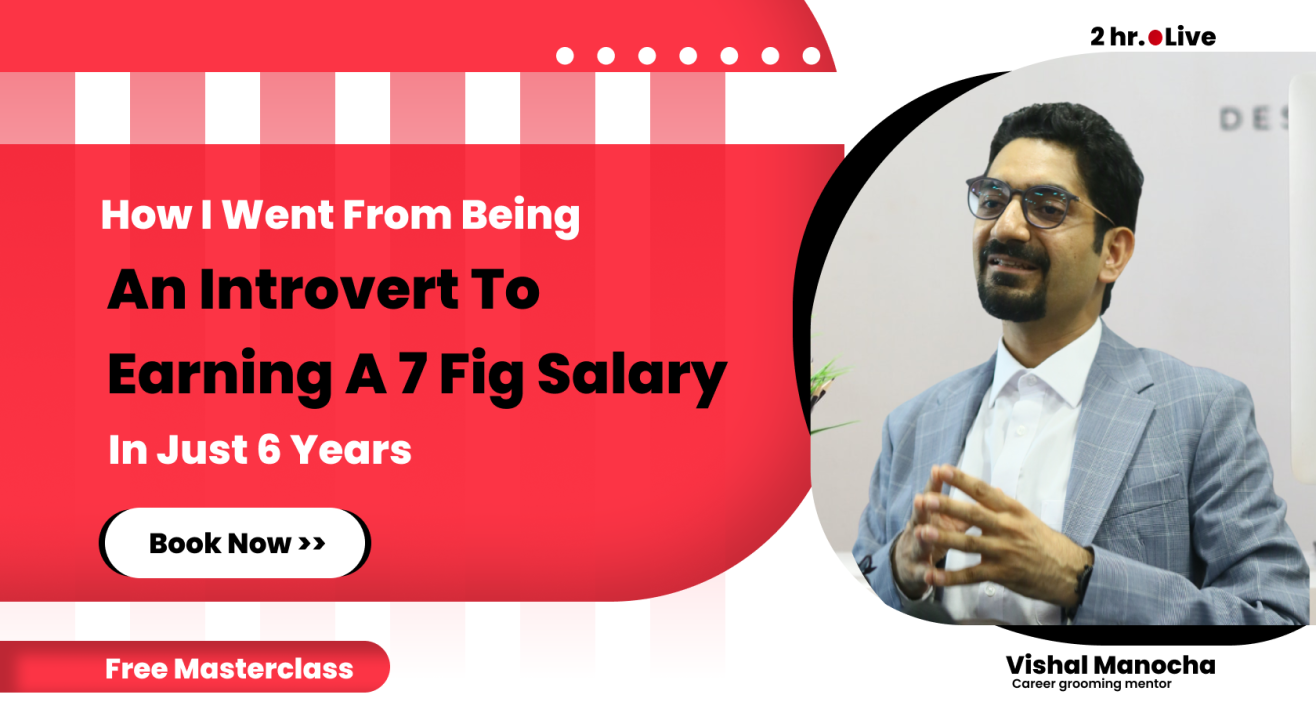 How I went from being an Introvert to Earning a 7 figure Salary