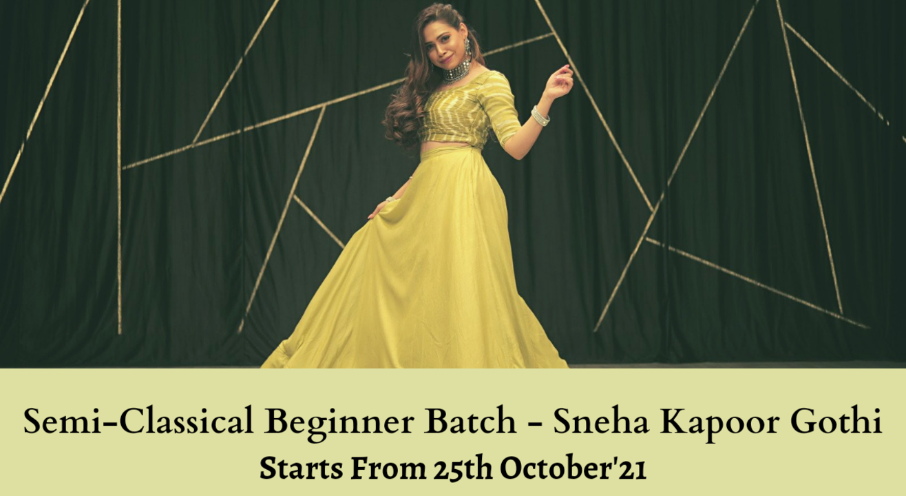 Semi Classical Regular Batch - Sneha Kapoor