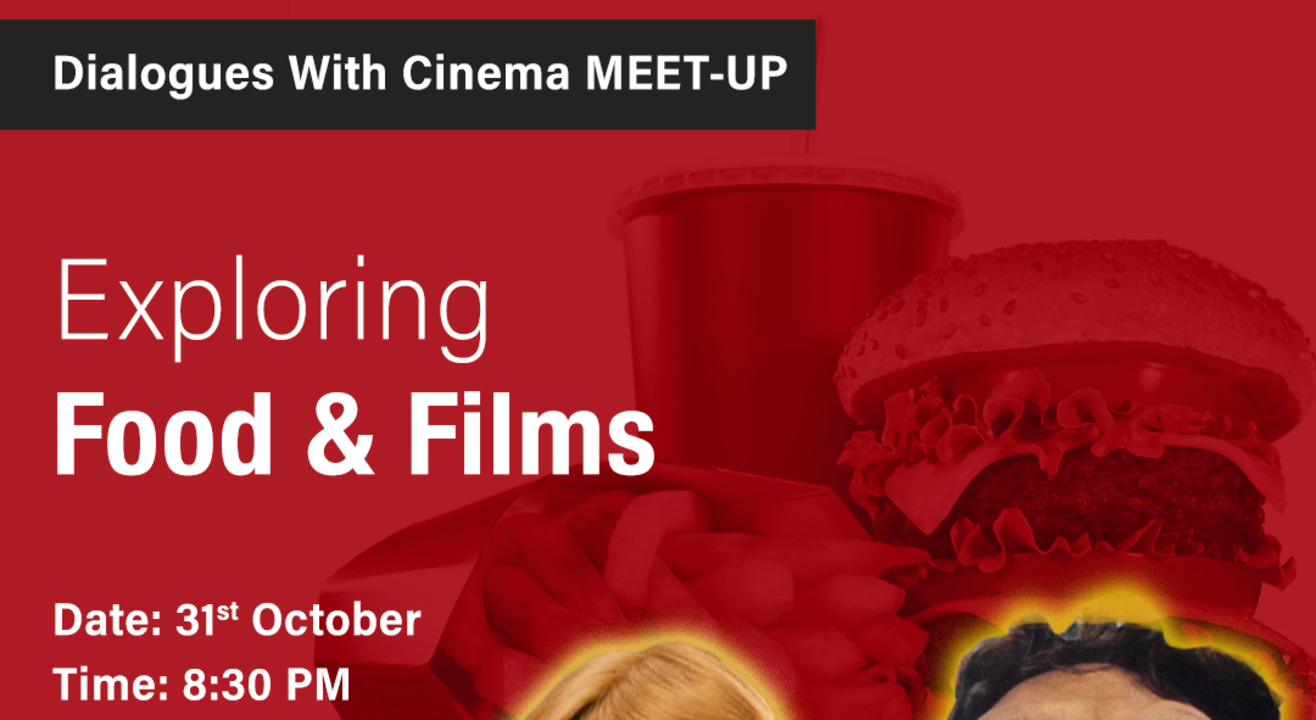 Dialogues with Cinema Meet-up: Exploring Food & Films