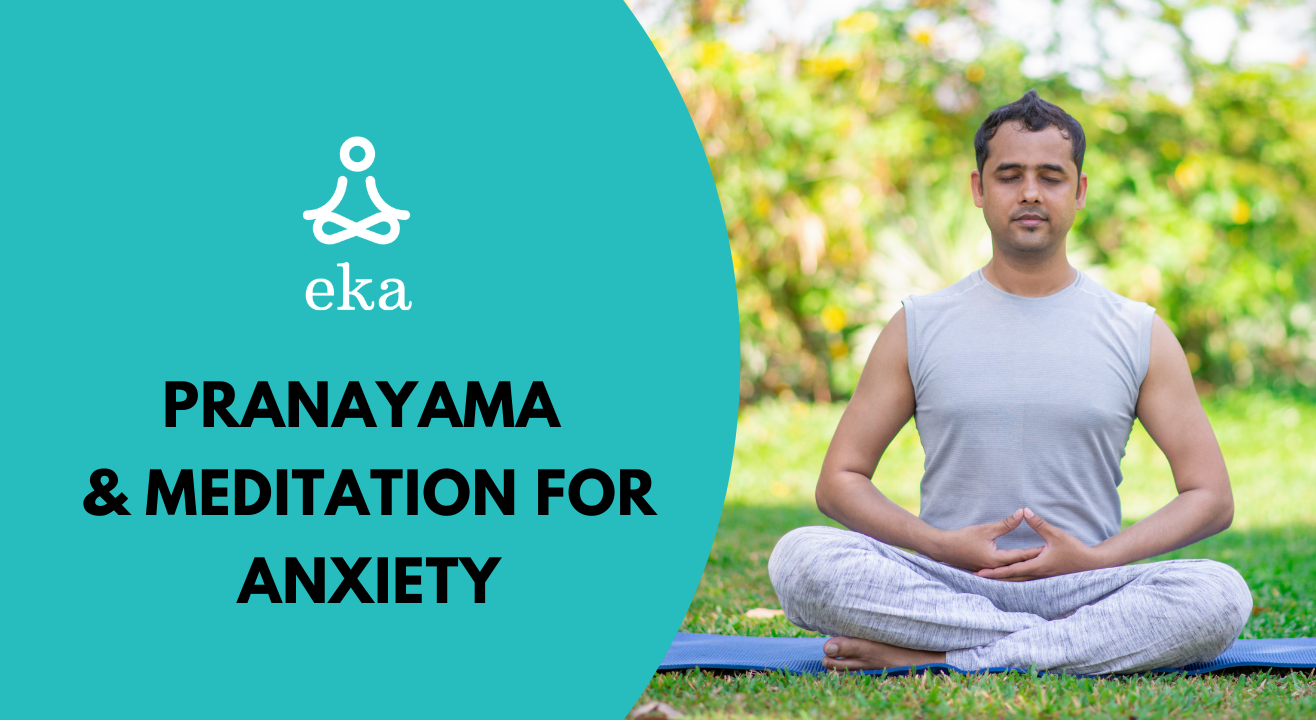 Pranayama & Meditation for Anxiety - 20 min (morning/evening slots)