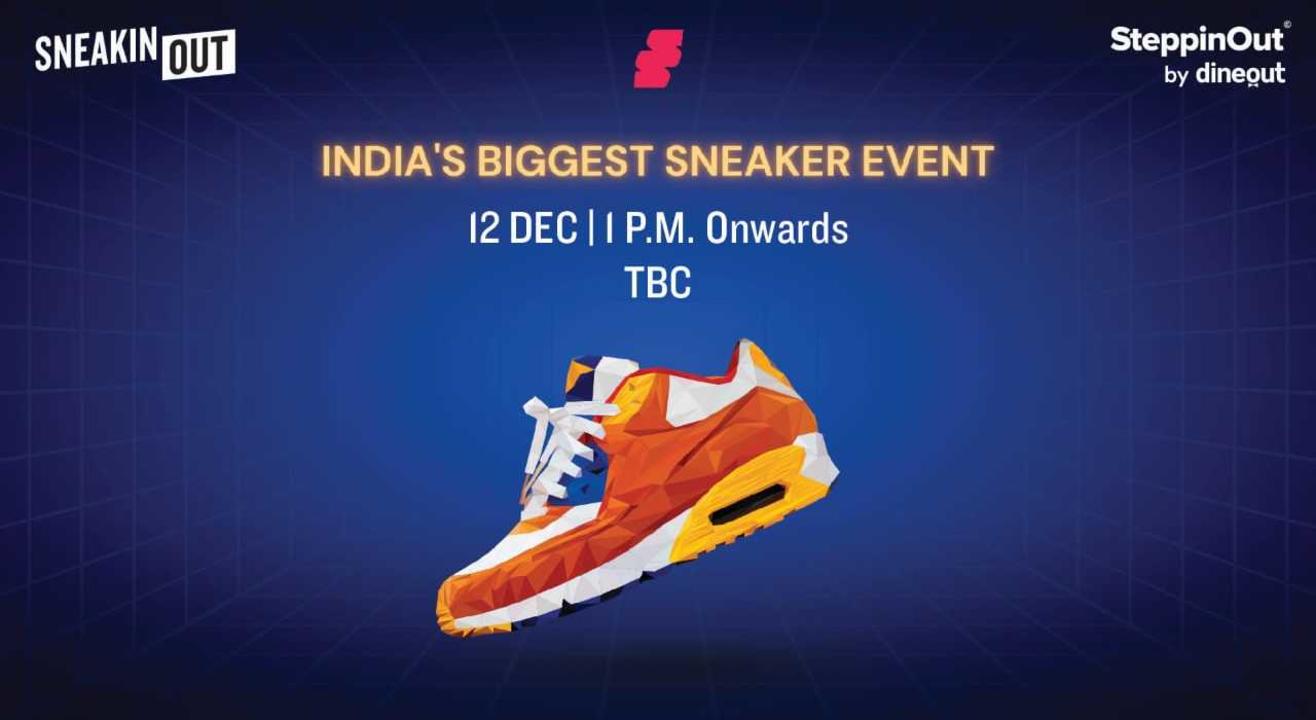 SteppinOut x Solesearch Presents SneakinOut | Ft. Gully Gang | Delhi