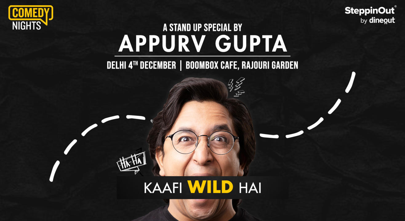 Kaafi Wild Hai - A Comedy Special by Appurv Gupta | Delhi