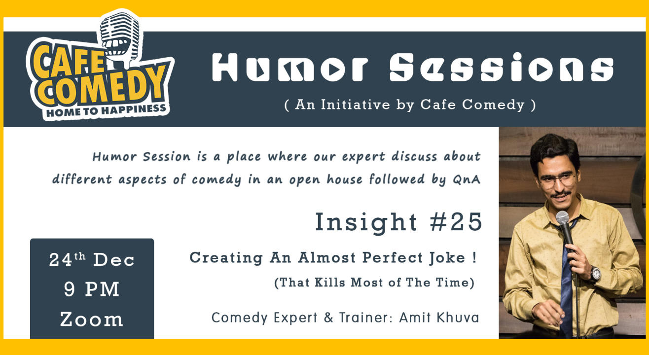 Creating An Almost Perfect Joke ! (That Kills Most of the Time) : Humor Session : Insight #25